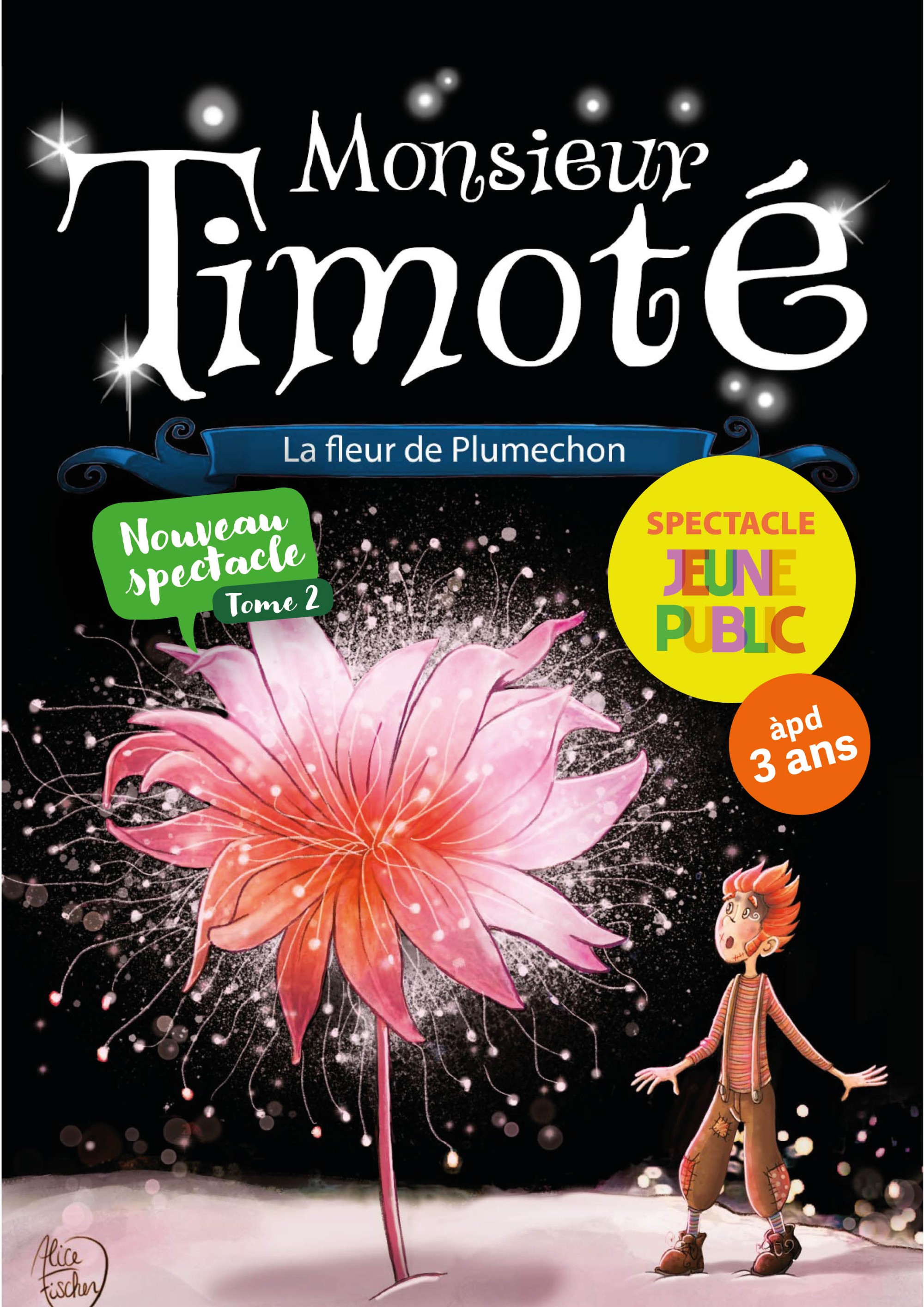 Monsieur Timoté – La Fleur de Plumechon – NOUVEAU SPECTACLE (Tome 2)